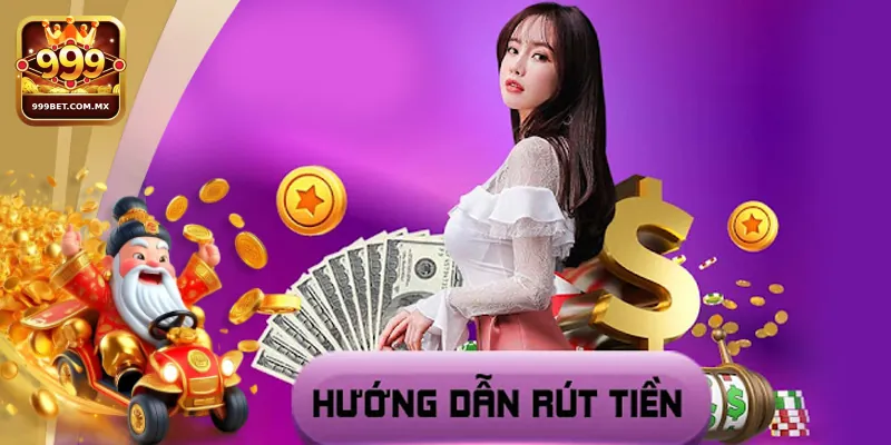 Rút Tiền 999bet: Thực Hiện Nhanh Chóng, Hiệu Quả Và An Toàn Những điều kiện cần đáp ứng để rút tiền 999bet thành công